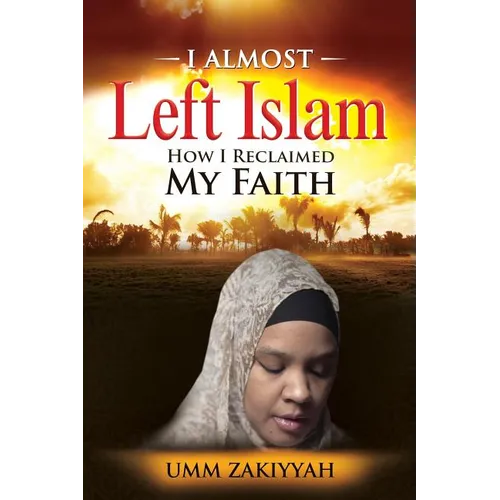 I Almost Left Islam: How I Reclaimed My Faith
