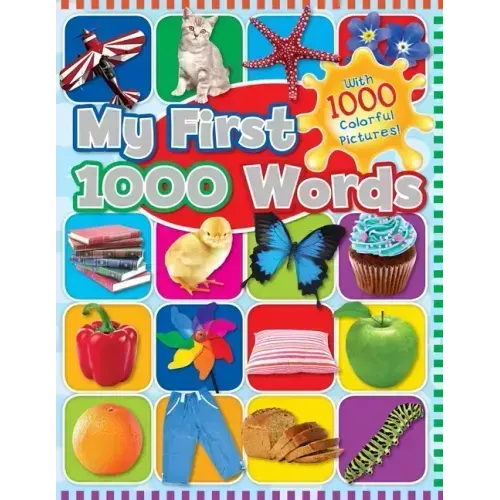 My First 1000 Words: With 1000 Colorful Pictures!