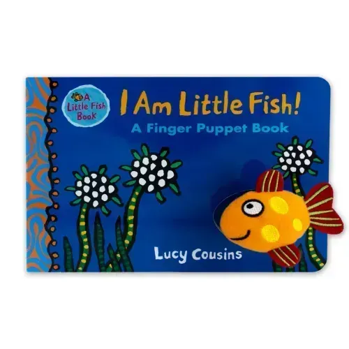 I Am Little Fish! a Finger Puppet Book