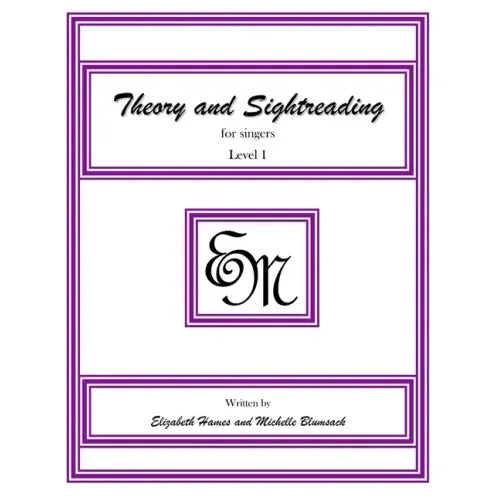 Theory and Sightreading for Singers: Level 1