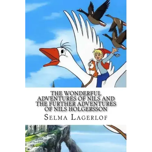 The Wonderful Adventures of Nils and The Further Adventures of Nils Holgersson (2 Books)