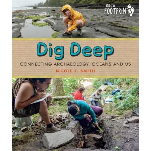 Dig Deep: Connecting Archaeology, Oceans and Us