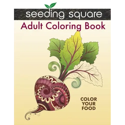 Seeding Square Adult Coloring Book: Color Your Food