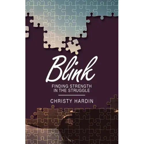 Blink: Finding Strength in the Struggle