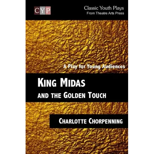 King Midas and the Golden Touch: A Play for Young Audiences