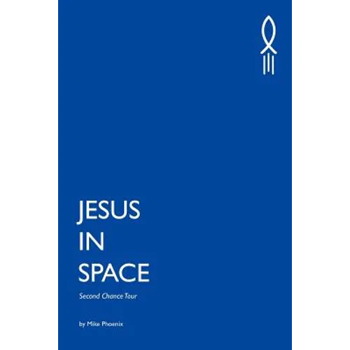 Jesus In Space: Second Chance Tour