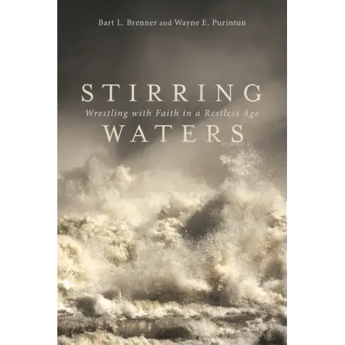 Stirring Waters: Wrestling with Faith in a Restless Age
