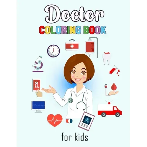 Doctor Coloring Book for Kids: Beautiful Doctor Designs