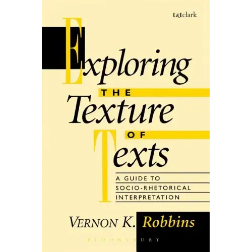 Exploring the Texture of Texts: A Guide to Socio-Rhetorical Interpretations