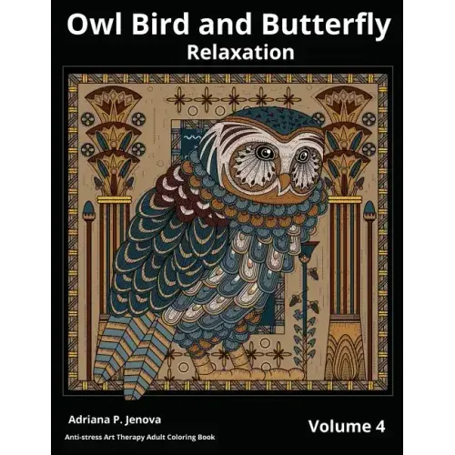 Owl Bird and Butterfly Coloring Books For Adults Relaxation: Art Therapy: (Anti-stress Art Therapy Adult Coloring Book Volume 4)