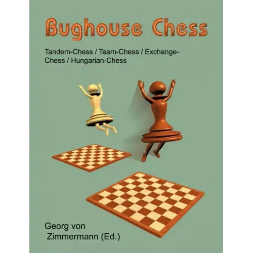 Bughouse Chess: Tandem - Chess / Team - Chess / Exchange - Chess / Hungarian - Chess