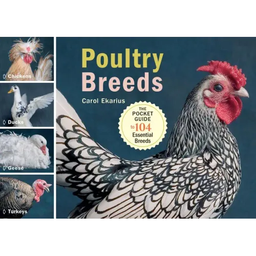 Poultry Breeds: Chickens, Ducks, Geese, Turkeys: The Pocket Guide to 104 Essential Breeds