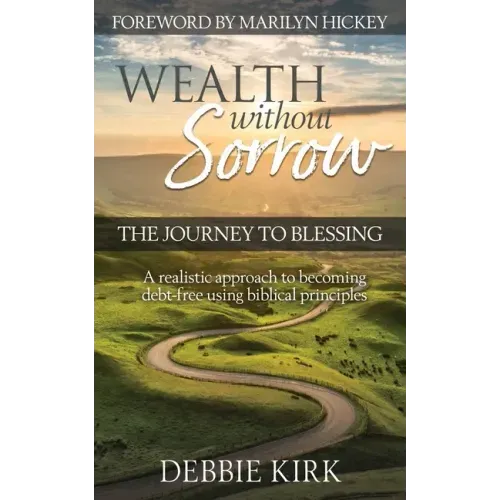 Wealth Without Sorrow: The Journey to Blessing