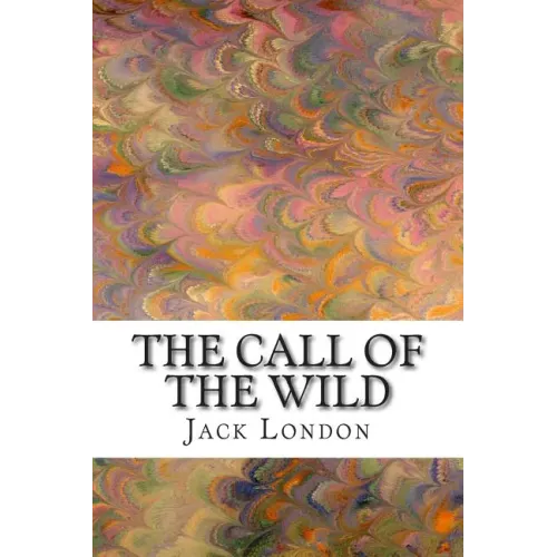 The Call of the Wild: (Jack London Classic Collection)