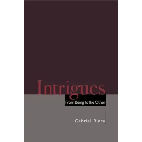 Intrigues: From Being to the Other