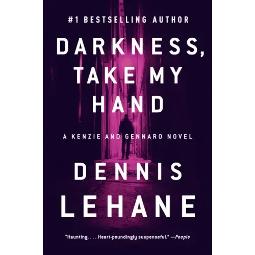 Darkness, Take My Hand: A Kenzie and Gennaro Novel