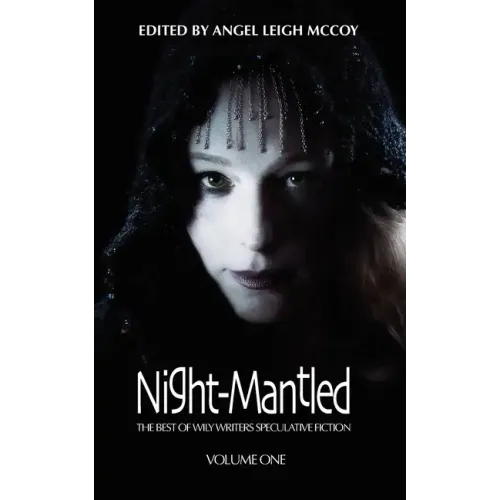 Night-Mantled: The Best of Wily Writers