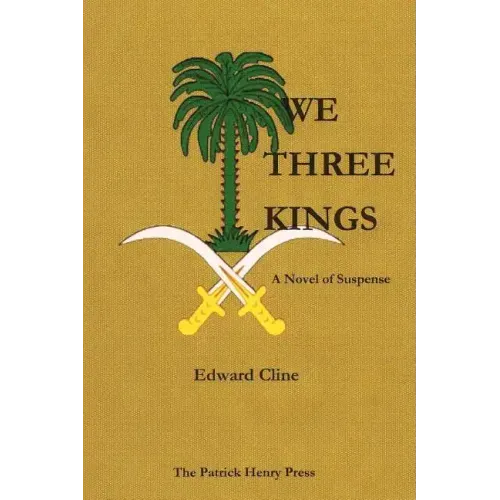 We Three Kings: A Novel of Suspense