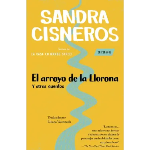 El Arroyo de la Llorona Y Otros Cuentos /Woman Hollering Creek