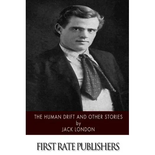 The Human Drift and Other Stories