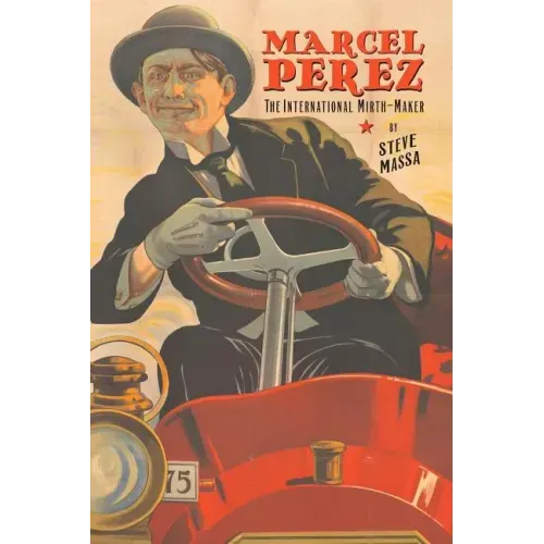 Marcel Perez: The International Mirth-Maker