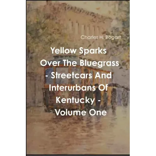 Yellow Sparks Over The Bluegrass - Volume One