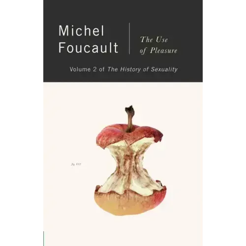 The History of Sexuality, Vol. 2: The Use of Pleasure