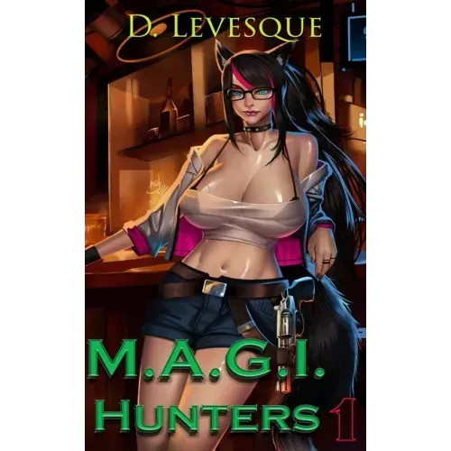 M.A.G.I Hunters 1: A Bounty Hunter Fantasy Series