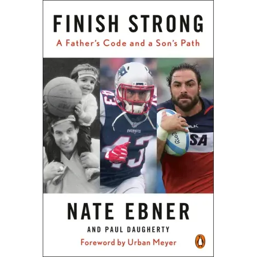 Finish Strong: A Father's Code and a Son's Path