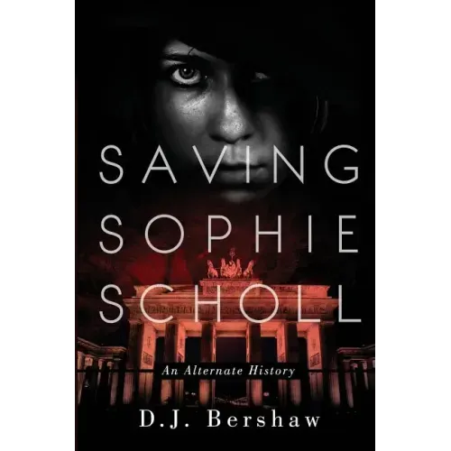 Saving Sophie Scholl