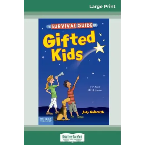The Survival Guide for Gifted Kids: For Ages 10 & Under (Revised & Updated 3rd Edition) (16pt Large Print Edition)