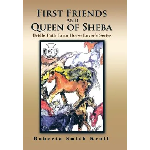 First Friends and Queen of Sheba: Bridle Path Farm Horse Lover's Series