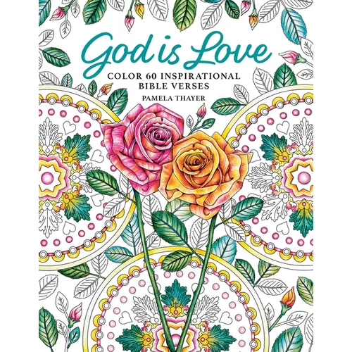 God Is Love: Color 60 Inspirational Bible Verses