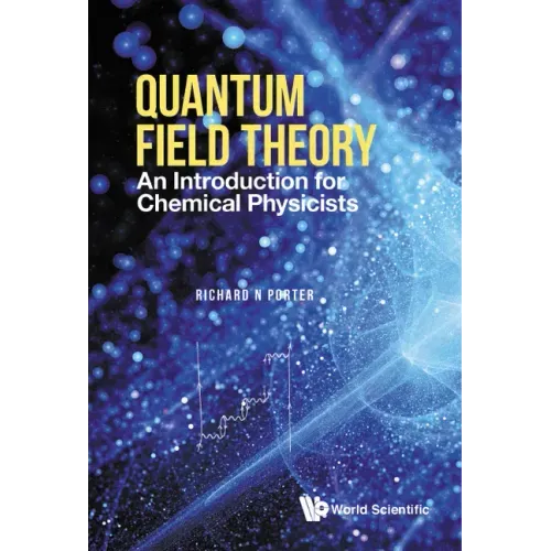Quantum Field Theory: An Introduction for Chemical Physicists