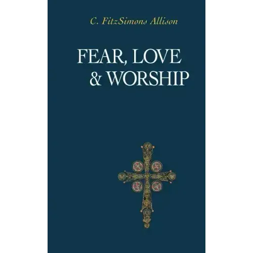 Fear, Love, and Worship