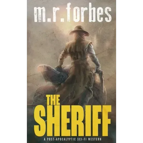 The Sheriff: A post-apocalyptic sci-fi western