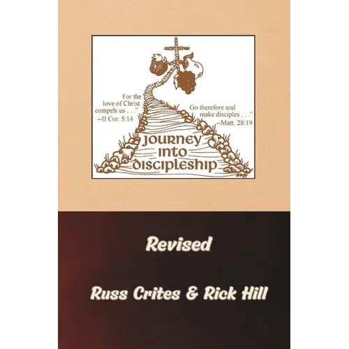 Journey Into Discipleship - Revised: Growing From Salvation into a Mature Disciple