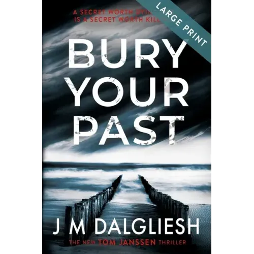 Bury Your Past (Large Print)