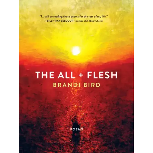 The All + Flesh: Poems