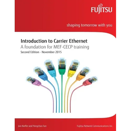Introduction to Carrier Ethernet: A foundation for MEF-CECP training