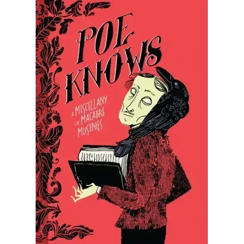 Poe Knows: A Miscellany of Macabre Musings