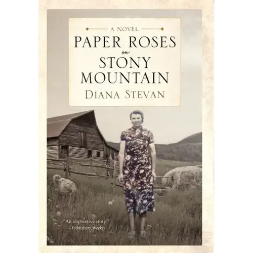 Paper Roses on Stony Mountain