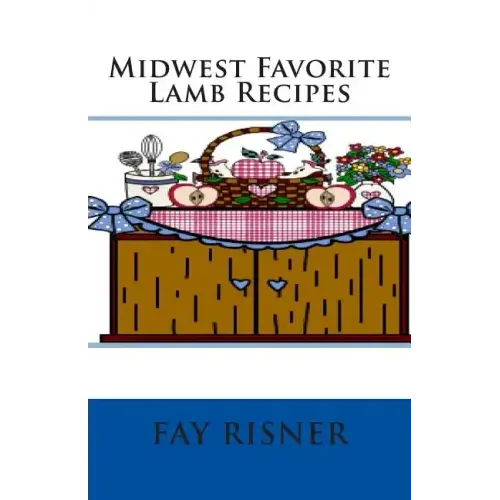 Midwest Favorite Lamb Recipes