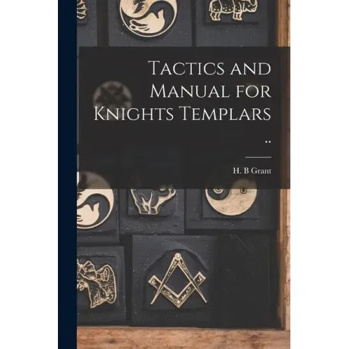 Tactics and Manual for Knights Templars ..