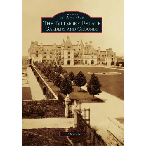The Biltmore Estate: Gardens and Grounds