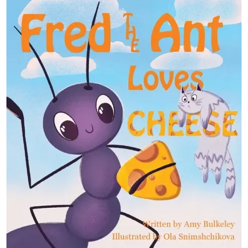 Fred the Ant Loves Cheese