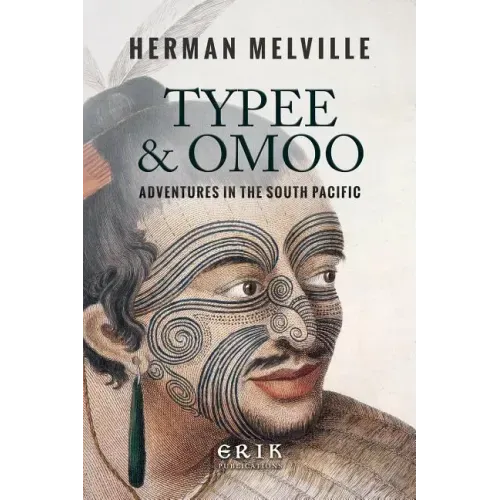 Typee & Omoo: Adventures In the South Pacific