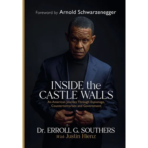 Inside the Castle Walls: An American Journey Through Espionage, Counterterrorism and Government