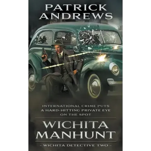 Wichita Manhunt: A Private Eye Series