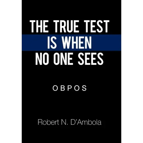 The True Test Is When No One Sees: O B P O S
